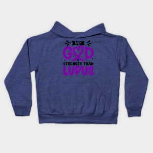 MY God is Stronger Than Lupus Lupus Awareness Kids Hoodie